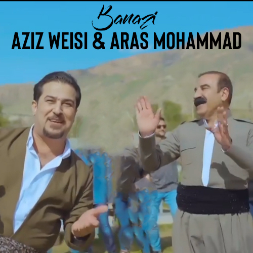 عزیز ویسی و آراس محمد بنازی